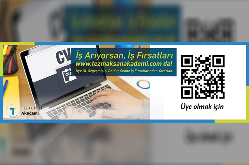TEZMAKSAN CV Bankasına özgeçmiş bırakan bir operatör daha işinin başında